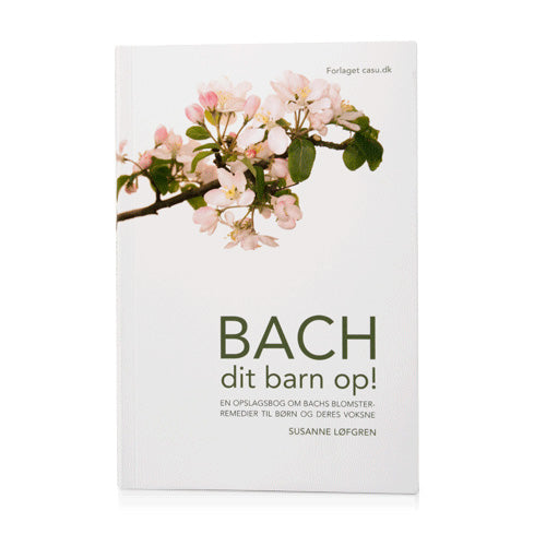 Bach dit barn op! bog fra Bach Originale Blomsterremedier